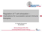 Regulation of T cell exhaustion – implications for successful cancer immune therapies